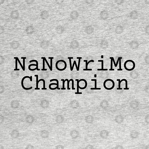NaNoWriMo Champion by EpicEndeavours